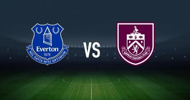 埃弗頓vs伯恩利：皮克福德、伊德里薩-蓋伊首發，凱爾-沃克、漢尼拔-梅布里出戰