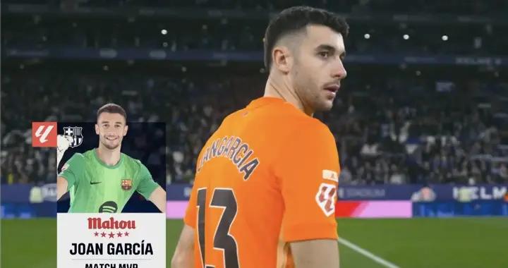 6次撲救零封老東家，霍安-加西亞當選加泰德比全場最佳