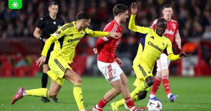 諾丁漢森林1-2費內巴切，總分4-2晉級，奧多伊破門